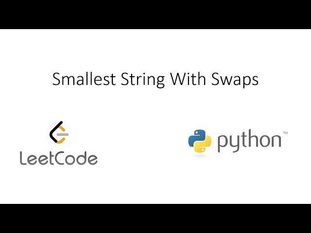 Leetcode - Smallest String With Swaps (Python)