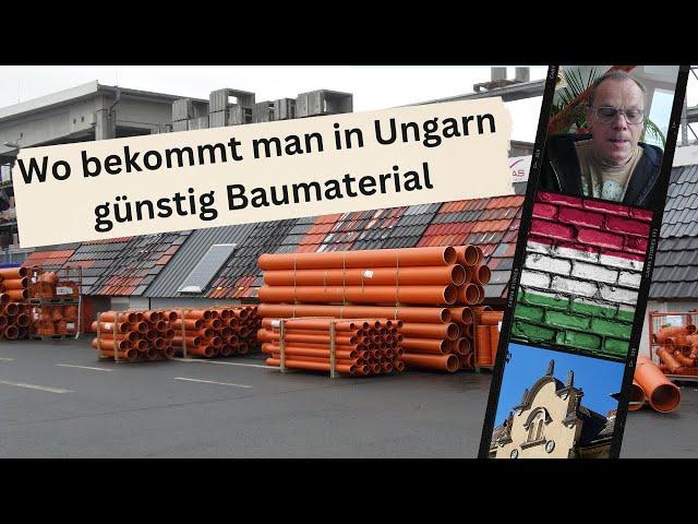 Wo bekommt man in Ungarn günstig Baumaterial