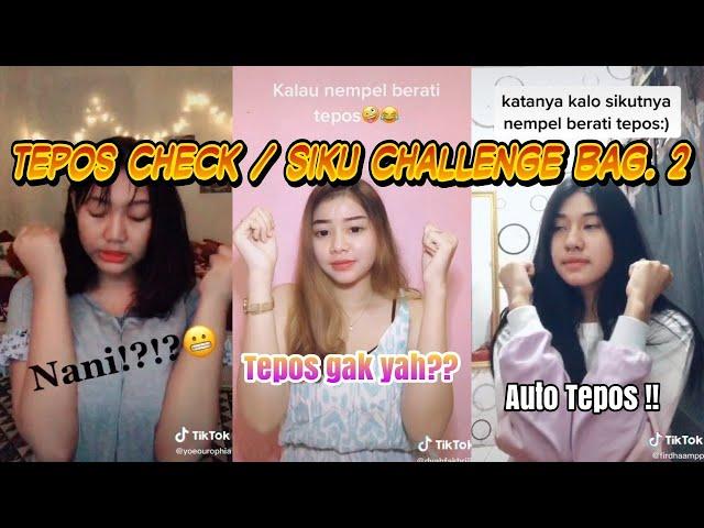 Tik Tok Tepos Check / Siku Challenge I Ep. 2