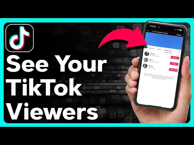 How To See Who Viewed Your TikTok Video