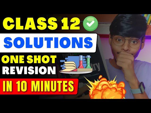 Solutions One Shot in 10 Minutes | Class 12 Chemistry | NEET 2024 | JEE 2024 | CBSE | CUET, WBCHSE