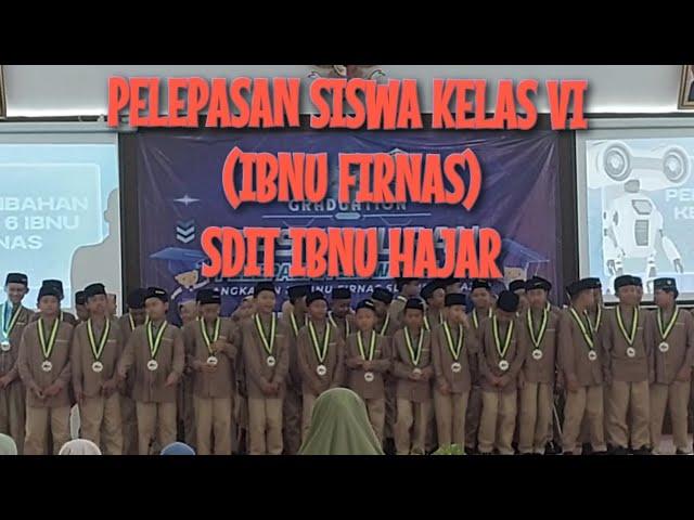 PART 3. PENGUMUMAN KELULUSAN DAN PENGHARGAAN. PELEPASAN SISWA KELAS VI (IBNU FIRNAS) SDIT IBNU HAJAR