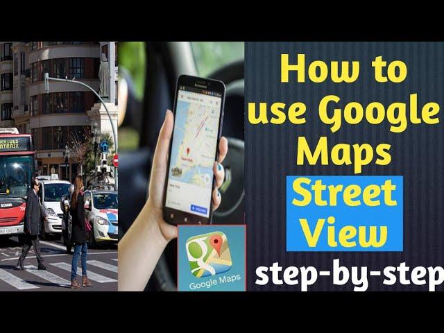 How to use Google maps street view on android phone