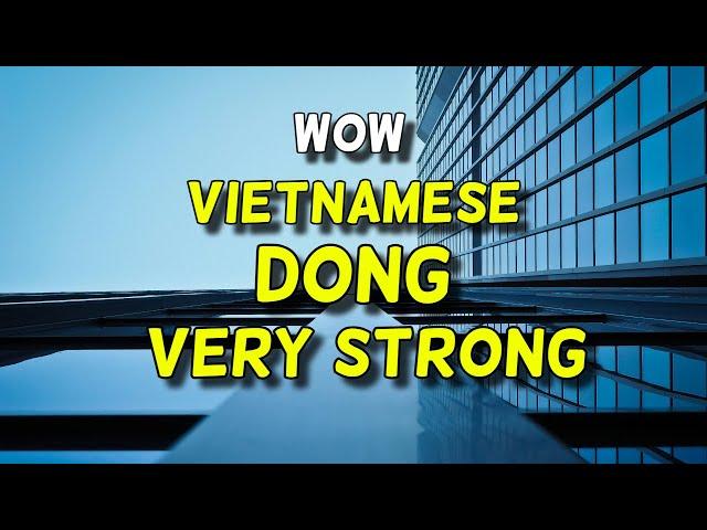 Iraqi dinarVietnamese Dong Very StrongThe Best Vietnamese Dong Today Updates