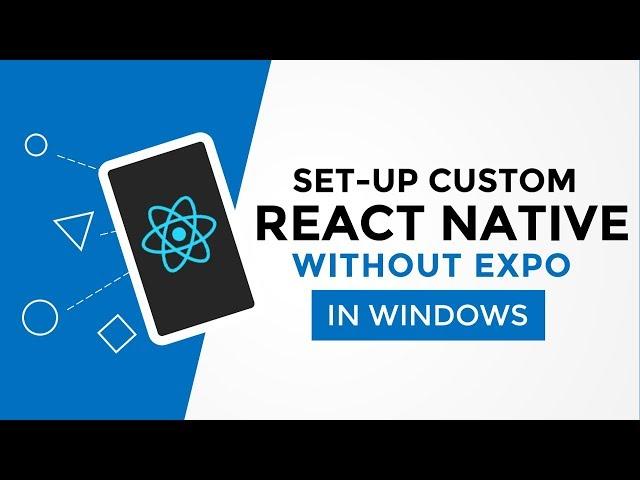 Set Up Custom React Native (Without Expo) In Windows [Urdu/Hindi]