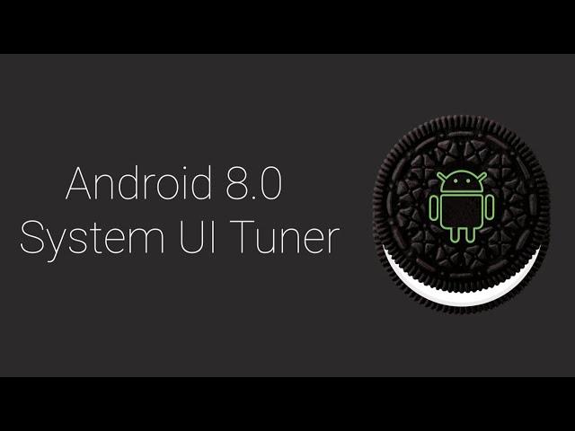 How to Use Android 8.0 System UI Tuner & Demo Mode (No Root Required)