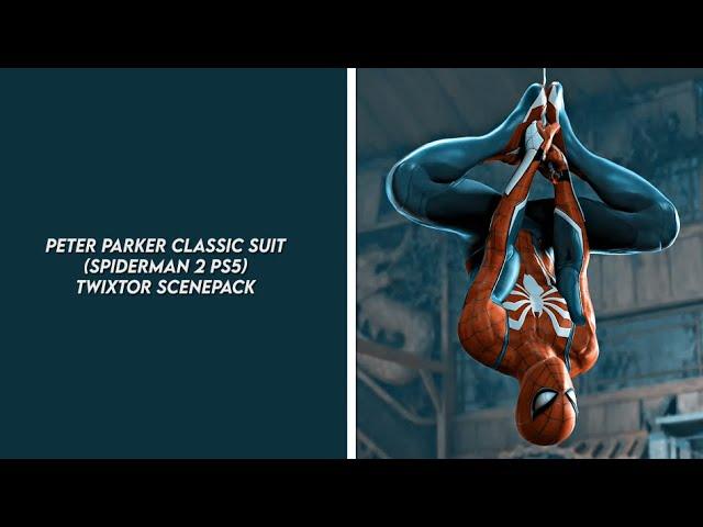 peter parker classic suit (spiderman 2 ps5) twixtor scenepack