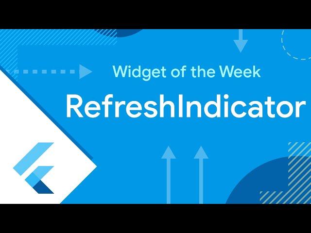 RefreshIndicator (Flutter Widget of the Week)