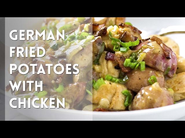 German Fried Potatoes With Chicken // Kevin Is Cooking