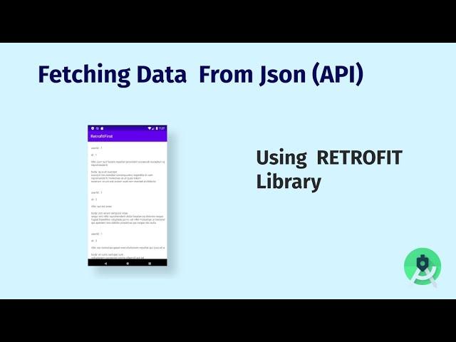 Fetching Data From  API using RETROFIT Library @GET in Android Studio (2021)