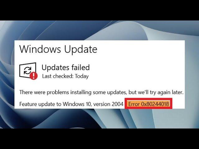 Fix Windows Update Error Code 0x80244018