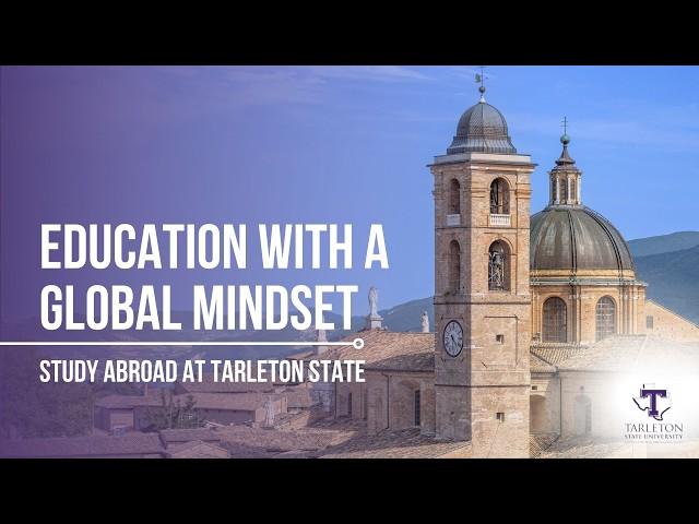 Education with a Global Mindset | Study Abroad at Tarleton State