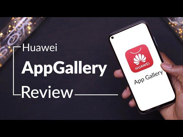 Huawei App Gallery Review (Huawei Mobile Service )