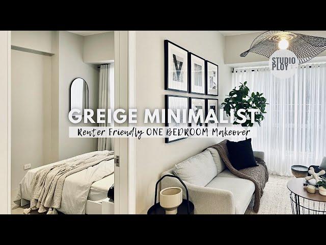 One Bedroom Unit Makeover (37 SqM / 398 SqFt) Greige Minimalist | Renter Friendly | Studio Ploy