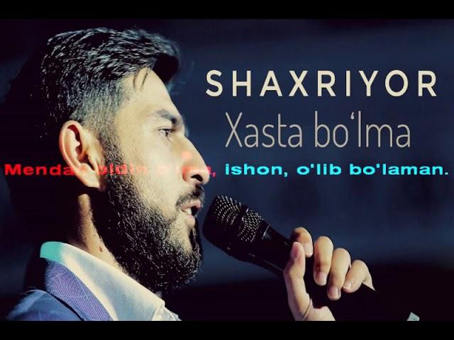 Shaxriyor   Xasta bolma karaoke