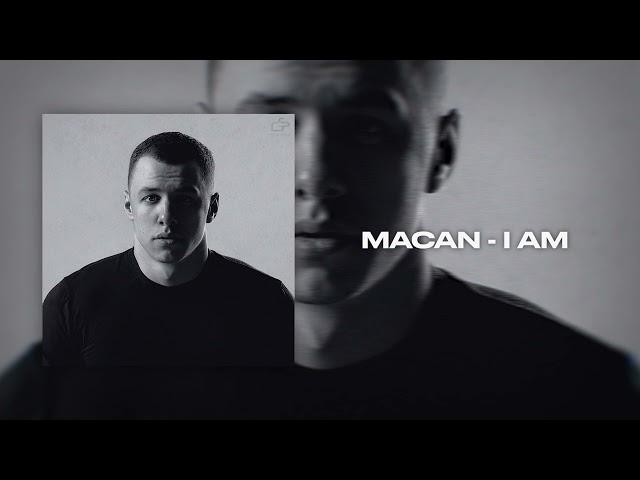 MACAN - I AM