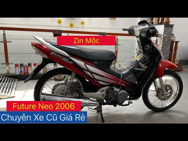 Xe Máy Giá Rẻ Future Neo 2006 Máy Êm Zin Mới Về Lh 0983533445