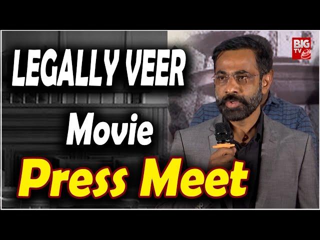 Legally Veer Movie Press Meet | Veer Reddy | Shanthamma Malikireddy | Ravi Gogula | BIG TV ET