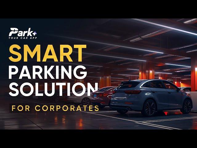 Park+ Smart Parking Solution for Corporate | RFID technology based Smart Parking Solution