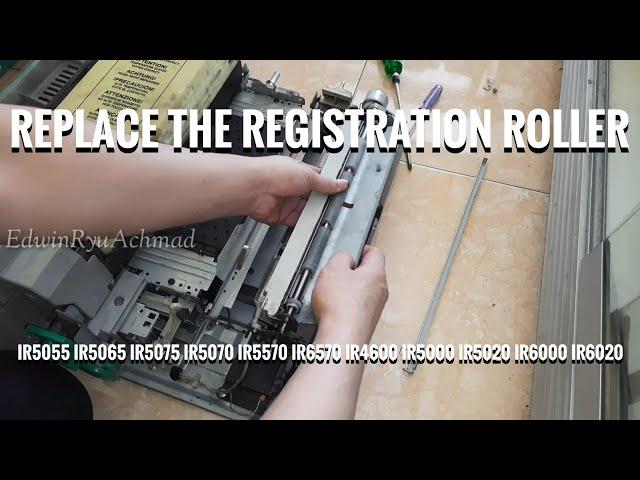 Replace the Registration Roller || iR5055 iR5065 iR5075 iR5070 iR5570 iR6570 iR5000 iR5020 iR6000