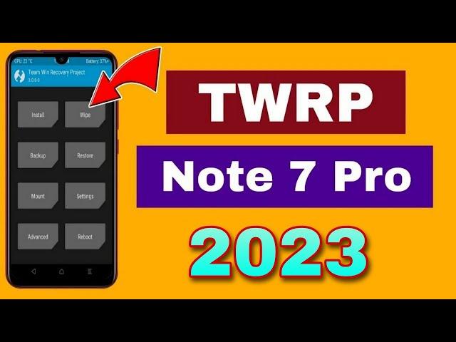 [2023] BEST TWRP RECOVERY FOR REDMI NOTE 7 PRO