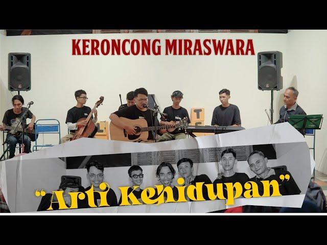 ARTI KEHIDUPAN - MUS MUJIONO || KERONCONG MIRASWARA ( LIVE SEASON GALERI LORONG )