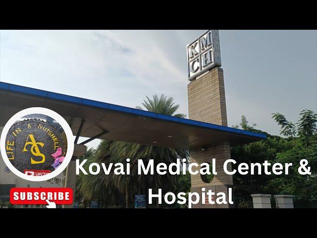 Kovai Medical Center and Hospital | KMCH | Multi Specialty Hospital | Coimbatore | Tamil Nadu