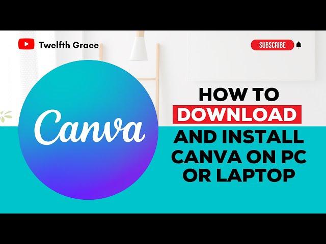 HOW TO DOWNLOAD AND INSTALL CANVA ON LAPTOP OR PC