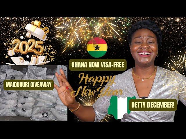 Ghana Visa-Free; Our Maiduguri Giveaway; Detty December