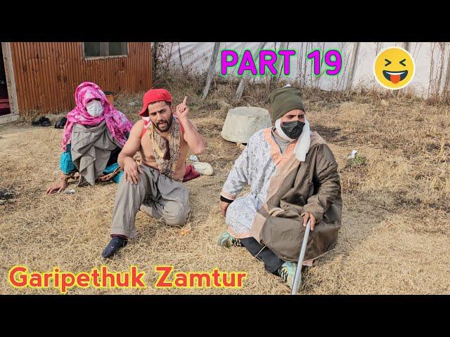 Garipethuk Zamtur | Part 19 | Kashmiri Drama