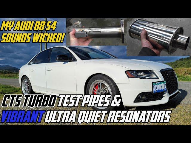 MY AUDI B8 S4 SOUNDS WICKED! CTS Test Pipes & Vibrant Resonators