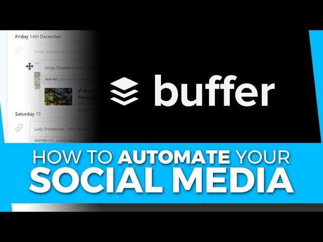 Buffer: How to Schedule & Automate your Social Media (Facebook, Instagram, Twitter & More!)