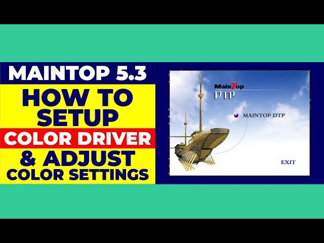 How to install Color Driver & Adjust Color setting on Maintop