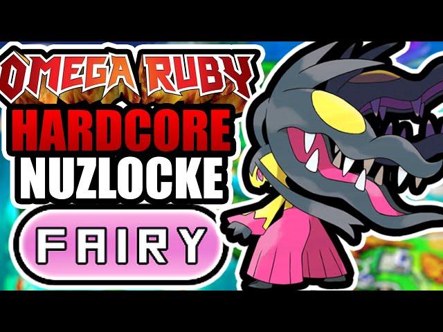 Pokémon Omega Ruby Hardcore Nuzlocke - FAIRY Types Only! (No items, No overleveling)