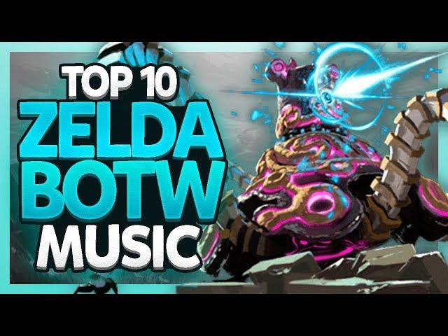 Top 10 Zelda Breath of the Wild Music