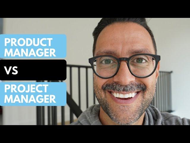 Product Manager vs Project Manager - What's the Difference?