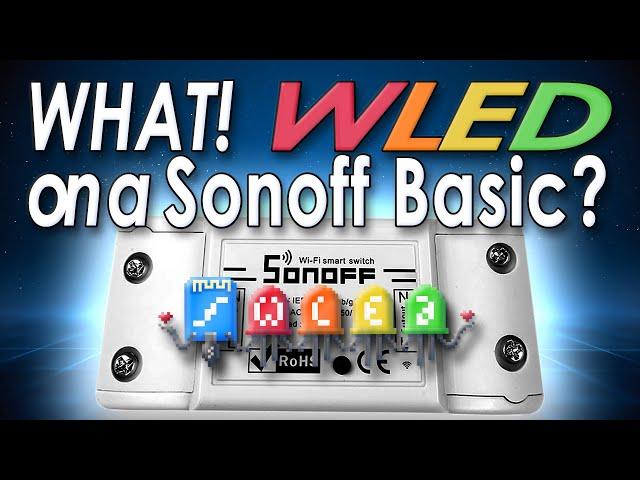 WLED on a Sonoff - Part1 - Hack and Flash