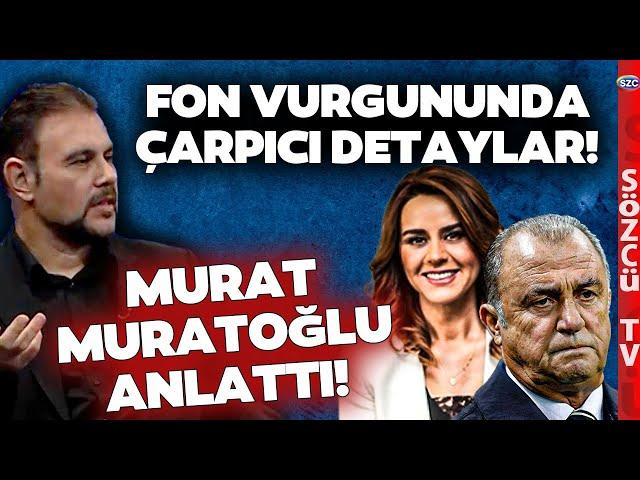 Seçil Erzan Vurgununu Bir de Murat Muratoğlu'ndan Dinleyin! Fon Paralarını Anlattı