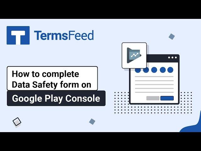 How to complete Data Safety form on Google Play Console