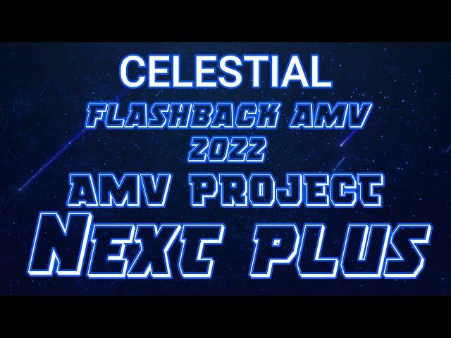 『FLASHBACK AMV PROJECT 2022』AMV PROJECT NEXT PLUS