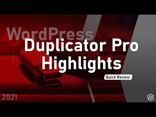 Duplicator Pro - WordPress Migration Plugin - Highlights