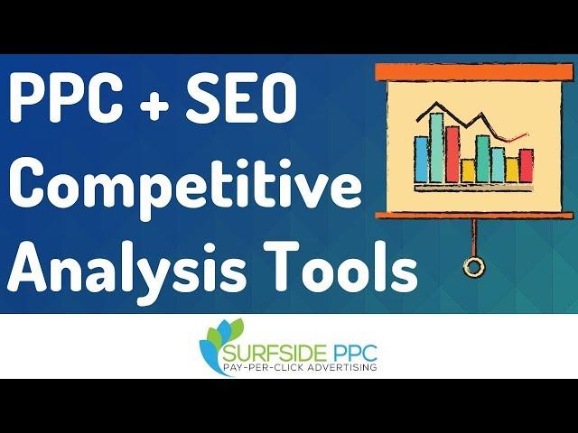 5 PPC + SEO Competitive Analysis Tools - Marketing Tools to Analyze Your Competition