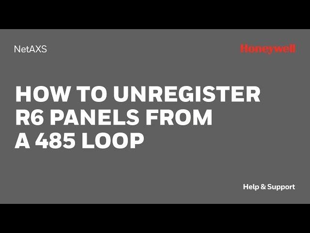 How to Unregister NetAXS R6 Panels from a 485 Loop - Honeywell Support