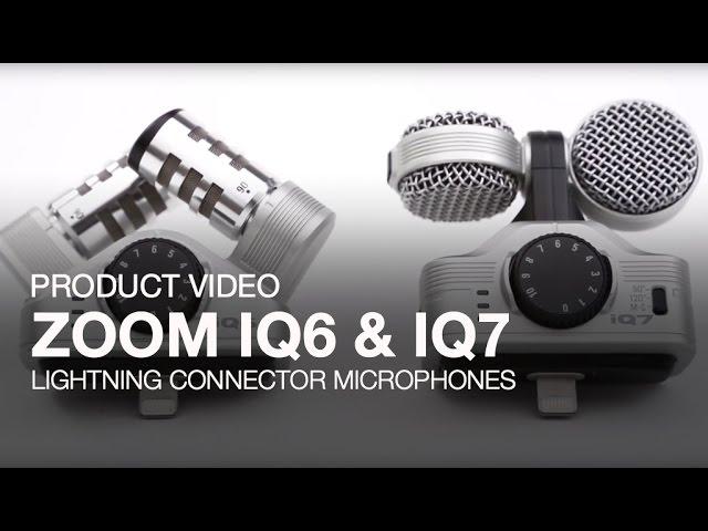 Zoom iQ6 and iQ7 Product Video