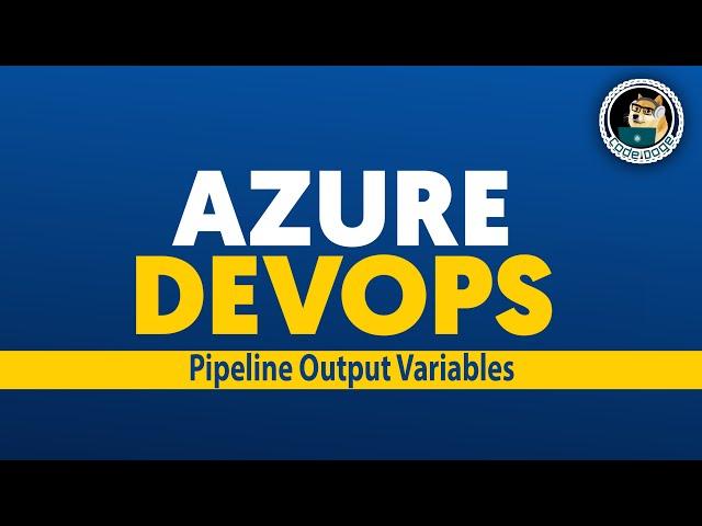 Azure Devops | Pipeline Output Variables