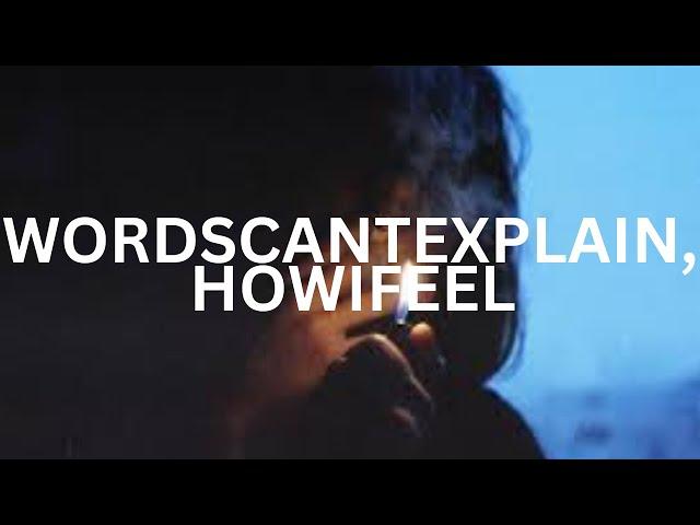 Jamie - wordscantexplain,howifeel (Prod. floorish)