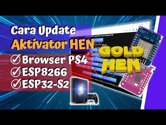 Tutorial Komplit! update Pengaktif HEN baik Browser PS4, ESP8266 & ESP32-S2