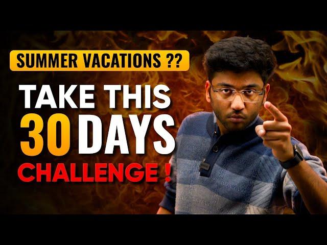 Summer Vacations ?? - 30 Days Challenge  | Complete Your Syllabus | Shobhit Nirwan