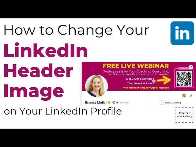 How to Change Your LinkedIn Header Image / Background Photo and WHY