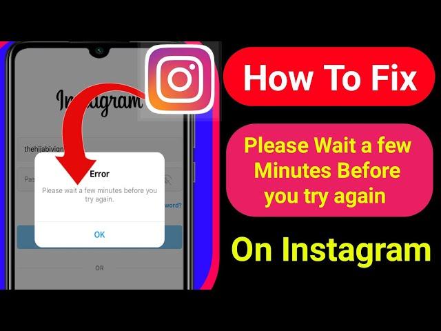 Fix Instagram Please Wait a few Minutes before You try again | Instagram Login error